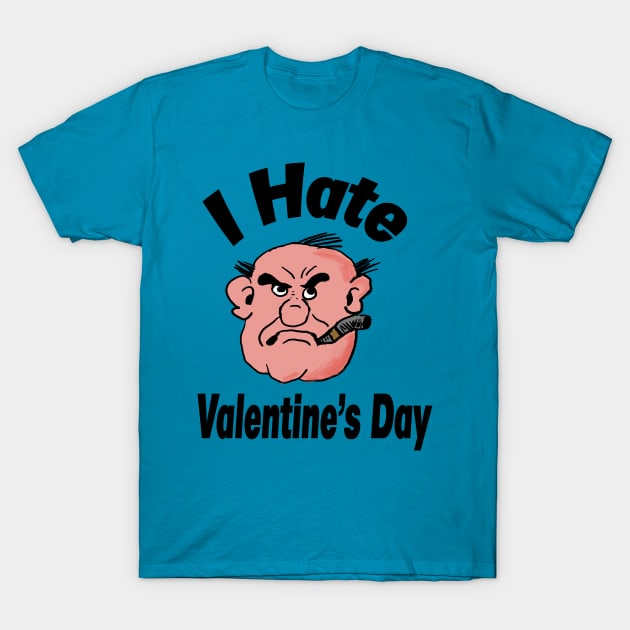 I Hate Valentine's day T-Shirt by Eric03091978